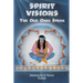 Spirit Visions: The Old Ones Speak