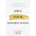 Own Your Opportunities: A Story of Self-Discovery and Self-Determination