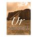 Ur: The History and Legacy of the Ancient Sumerian Capital