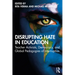 Disrupting Hate in Education: Teacher Activists, Democracy, and Global Pedagogies of Interruption
