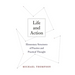 Life and Action: Elementary Structures of Practice and Practical Thought