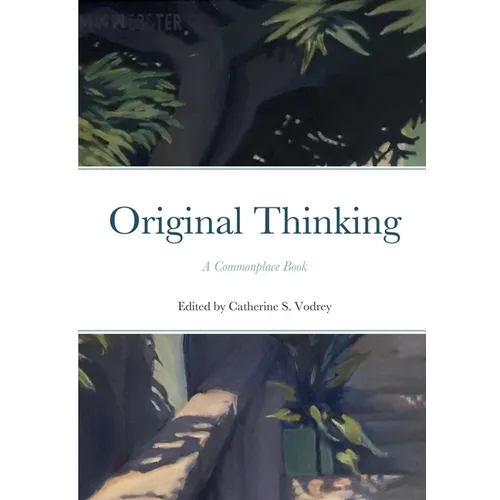 Original Thinking: A Commonplace Book
