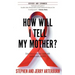 How Will I Tell My Mother?