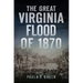 The Great Virginia Flood of 1870
