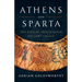 Athens and Sparta: The Rivalry That Shaped Ancient Greece
