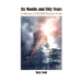 Six Months and Fifty Years: A Memoir of 99.999 Percent Truth