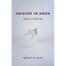 Abiding in Amen: Prayer in a Secular Age