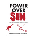 Power Over Sin: The True Power and Impact of Grace