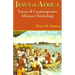 Jesus of Africa: Voices of Contemporary African Christology