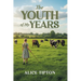 The Youth of My Years