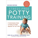The Stress-Free Potty Training: A Commonsense Guide to Finding the Right Approach for Your Child