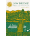 Low Bridge!