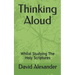Thinking Aloud: Whilst Studying the Holy Scriptures