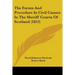 The Forms And Procedure In Civil Causes In The Sheriff Courts Of Scotland (1853)