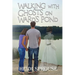 Walking with Ghosts on Ward's Pond