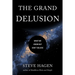 The Grand Delusion: What We Know But Don't Believe