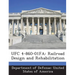 Ufc 4-860-01fa: Railroad Design and Rehabilitation