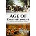 The Age of Enlightenment: A History From Beginning to End
