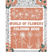 World of Flowers Coloring Book: Large Print Coloring Book Easy Flower Patterns