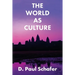 The World as Culture: Cultivation of the Soul to the Cosmic Whole