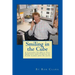 Smiling In the Cube: 5 Lessons To Help You Survive and Thrive in Cube Land and In Life