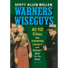 Warners Wiseguys: All 112 Films That Robinson, Cagney and Bogart Made for the Studio