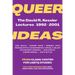Queer Ideas: The David R. Kessler Lectures, 1992-2001