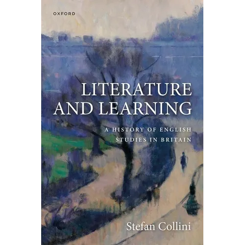 Literature and Learning: A History of English Studies in Britain