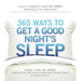 365 Ways to Get a Good Night's Sleep