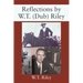 Reflections by W.T. (Dub) Riley
