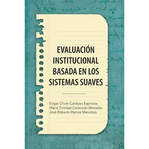 Evaluacion Institucional Basada En Los Sistemas Suaves