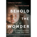 Behold the Wonder: The Coming of Christ Through Mary's Eyes