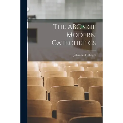 The ABC's of Modern Catechetics