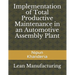 Implementation of Total Productive Maintenance in an Automotive Assembly Plant