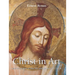Christ in Art: Sacred images of the life and passion of Christ