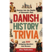 Danish History Trivia: Journey into the Depths of Denmark's Past with 500 Intriguing Questions and Answers