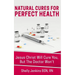 Natural Cures For Perfect Health!: Jesus Christ Will Cure You, But The Doctors Won't