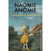 Naomie Anomie: A Biography of Infinite Desire