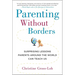 Parenting Without Borders: Surprising Lessons Parents Around the World Can Teach Us