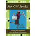 Sick Girl Speaks!: Lessons and Ponderings Along the Road to Acceptance