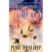 Plant Them Deep