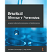 Practical Memory Forensics: Jumpstart effective forensic analysis of volatile memory