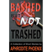 Bashed But Not Trashed