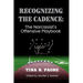 Recognize the Cadence - The Narcissist's Offensive Playbook