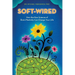 Soft-Wired: How the New Science of Brain Plasticity Can Change Your Life