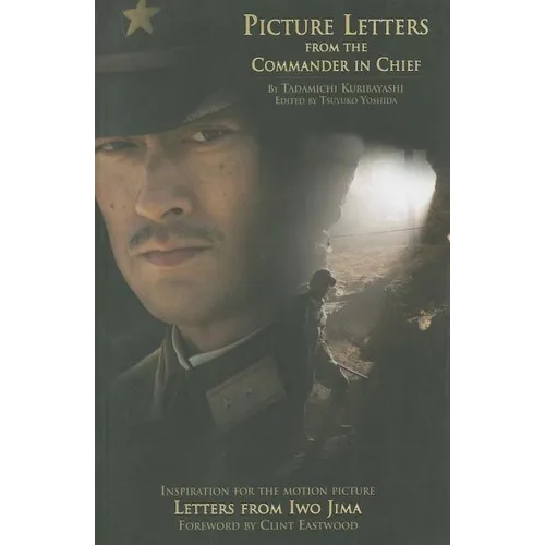 Picture Letters from the Commander in Chief: Letters from Iwo Jima