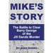 Mike's Story: The Battle to Clear Barry George of the Jill Dando murder