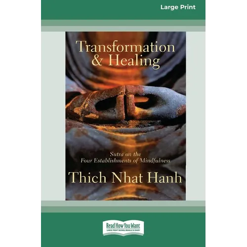 Transformation and Healing: Sutra on the Four Establishments of Mindfulness [Standard Large Print 16 Pt Edition] - Paperback