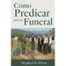 Cómo Predicar para un Funeral
