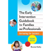 The Early Intervention Guidebook for Families and Professionals: Partnering for Success